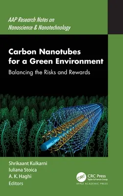 Uhlíkové nanorúrky pre zelené životné prostredie: Vyváženie rizík a prínosov - Carbon Nanotubes for a Green Environment: Balancing the Risks and Rewards