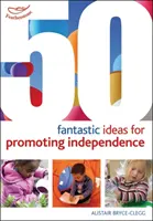 50 fantastických nápadov na podporu samostatnosti - 50 Fantastic ideas for Promoting Independence