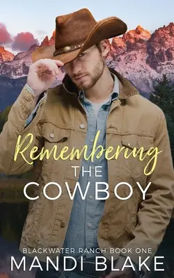 Spomienka na kovboja: Súčasná kresťanská romanca - Remembering the Cowboy: A Contemporary Christian Romance