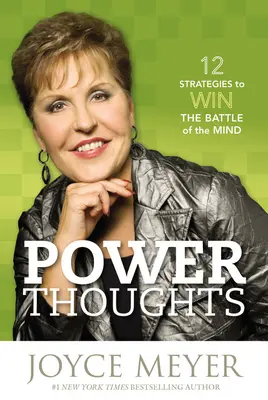 Mocné myšlienky: 12 stratégií, ako vyhrať bitku o myseľ - Power Thoughts: 12 Strategies to Win the Battle of the Mind