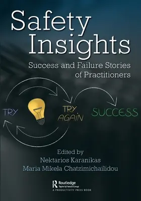Poznatky o bezpečnosti: Úspechy a neúspechy odborníkov z praxe - Safety Insights: Success and Failure Stories of Practitioners