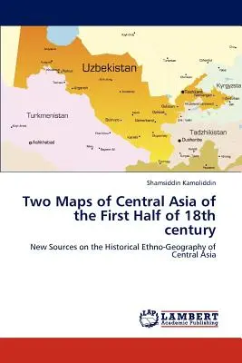 Dve mapy Strednej Ázie z prvej polovice 18. storočia - Two Maps of Central Asia of the First Half of 18th century