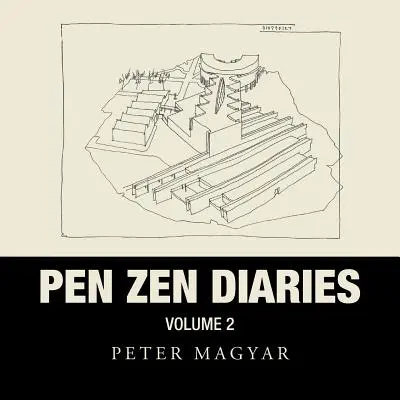 Zenové denníky z pera: Druhý diel - Pen Zen Diaries: Volume Two
