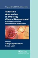 Štatistické prístupy v klinickom vývoji v onkológii: Súčasná paradigma a metodologický pokrok - Statistical Approaches in Oncology Clinical Development: Current Paradigm and Methodological Advancement