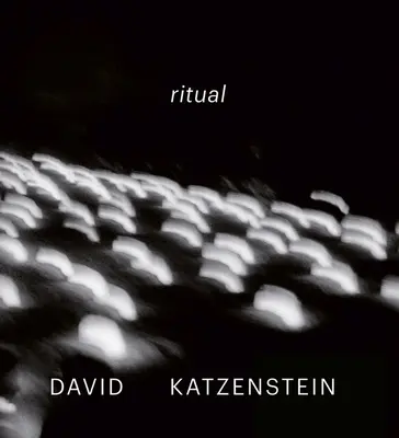 David Katzenstein: Rituál - David Katzenstein: Ritual