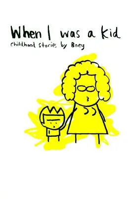 Keď som bol malý: Príbehy z detstva Boey - When I Was a Kid: Childhood Stories by Boey