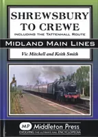 Shrewsbury do Crewe - vrátane trate Tattenhall - Shrewsbury to Crewe - Including the Tattenhall Route