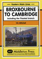 Broxbourne do Cambridge - vrátane odbočky Thaxted - Broxbourne to Cambridge - Including the Thaxted Branch