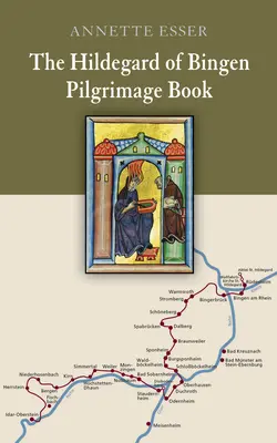 Pútnická kniha Hildegarda z Bingenu - The Hildegard of Bingen Pilgrimage Book