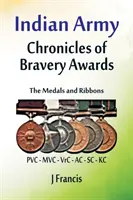 Indická armáda: Medaily a stuhy - Indian Army: The Medals and Ribbons