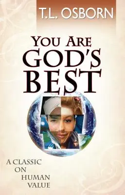 Ty si to najlepšie od Boha!: Klasika o ľudských hodnotách - You Are God's Best!: A Classic on Human Value