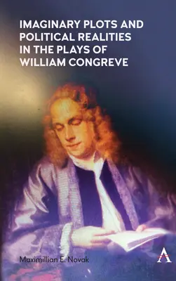 Imaginárne zápletky a politická realita v hrách Williama Congreva - Imaginary Plots and Political Realities in the Plays of William Congreve