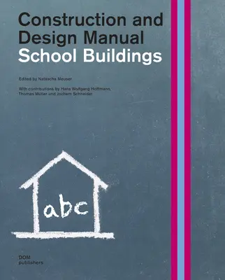 Školské budovy: Príručka pre výstavbu a projektovanie - School Buildings: Construction and Design Manual