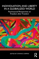 Individualizácia a sloboda v globalizovanom svete: Psychosociálne perspektívy slobody po slobode - Individuation and Liberty in a Globalized World: Psychosocial Perspectives on Freedom after Freedom