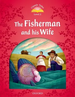 Klasické rozprávky: 2. úroveň: Rybár a jeho žena - Classic Tales: Level 2: The Fisherman and His Wife