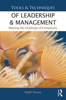 Nástroje a techniky vedenia a riadenia: Riešenie výzvy komplexnosti a techniky vedenia a riadenia - Tools and Techniques of Leadership and Management: Meeting the Challenge of Complexity