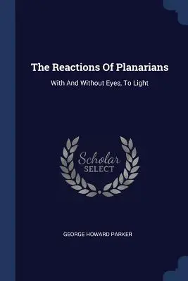 Reakcie planárnikov: S očami a bez očí na svetlo - The Reactions of Planarians: With and Without Eyes, to Light