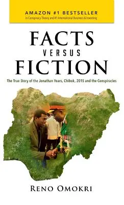 Fakty verzus fikcia: Čibok, 2015 a konšpirácie - Facts Versus Fiction: The True Story of the Jonathan Years, Chibok, 2015 and the Conspiracies