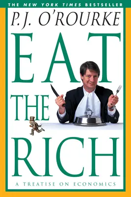 Zjedzte bohatých: pojednanie o ekonómii - Eat the Rich: A Treatise on Economics