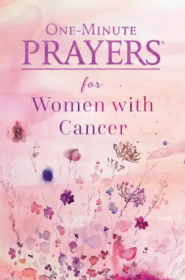 Jednominútové modlitby pre ženy s rakovinou - One-Minute Prayers for Women with Cancer