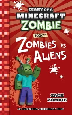 Denník Minecraft Zombie Kniha 19: Zombies vs. Aliens - Diary of a Minecraft Zombie Book 19: Zombies Vs. Aliens