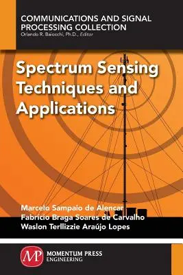 Techniky a aplikácie snímania spektra - Spectrum Sensing Techniques and Applications