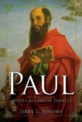 Pavol: Apoštol a spolucestujúci - Paul: Apostle and Fellow Traveler