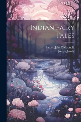 Indické rozprávky - Indian Fairy Tales