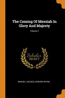Príchod Mesiáša v sláve a majestáte; 2. diel - The Coming Of Messiah In Glory And Majesty; Volume 2