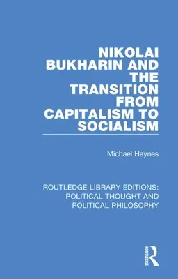 Nikolaj Bucharin a prechod od kapitalizmu k socializmu - Nikolai Bukharin and the Transition from Capitalism to Socialism