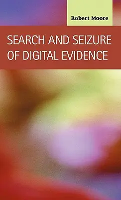 Vyhľadávanie a zaistenie digitálnych dôkazov - Search and Seizure of Digital Evidence