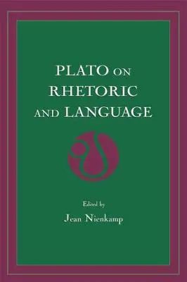 Platón o rétorike a jazyku: Štyri kľúčové dialógy - Plato on Rhetoric and Language: Four Key Dialogues