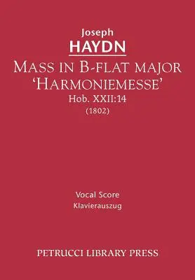 Mša B dur „Harmoniemesse“, Hob.XXII: 14: partitúra - Mass in B-flat major 'Harmoniemesse', Hob.XXII: 14: Vocal score