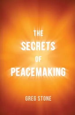 Tajomstvo vytvárania pokoja - The Secrets of Peacemaking