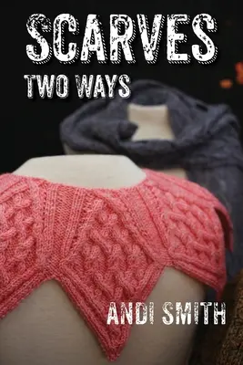 Šály na dva spôsoby - Scarves Two Ways