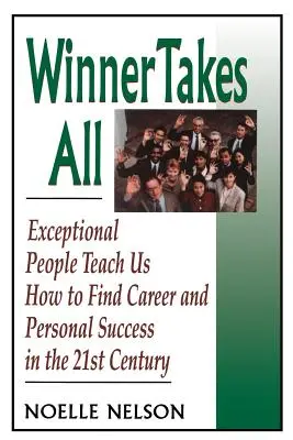 Víťaz berie všetko: Osem kľúčov k rozvoju postoja víťaza - Winner Takes All: The Eight Keys to Developing a Winner's Attitude