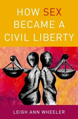 Ako sa sex stal občianskou slobodou - How Sex Became a Civil Liberty