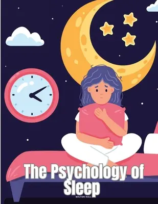 Psychológia spánku - The Psychology of Sleep