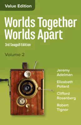 Svety spolu, svety zvlášť: A History of the World from the Beginnings of Humankind to the Present (Dejiny sveta od počiatkov ľudstva po súčasnosť) - Worlds Together, Worlds Apart: A History of the World from the Beginnings of Humankind to the Present