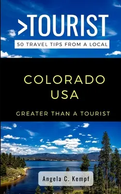 Viac ako turista - Colorado USA: 50 cestovateľských tipov od miestnych - Greater Than a Tourist-Colorado USA: 50 Travel Tips from a Local