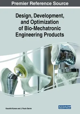 Návrh, vývoj a optimalizácia bio-mechatronických technických výrobkov - Design, Development, and Optimization of Bio-Mechatronic Engineering Products