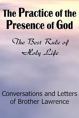Prax Božej prítomnosti - The Practice of the Presence of God