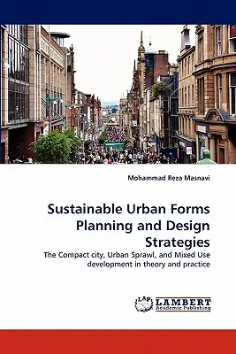 Stratégie plánovania a navrhovania udržateľných mestských foriem - Sustainable Urban Forms Planning and Design Strategies