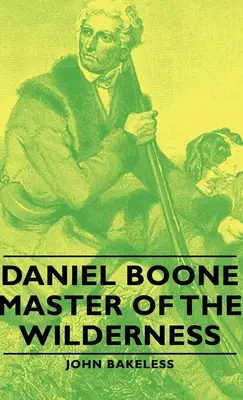 Daniel Boone - Majster divočiny - Daniel Boone - Master of the Wilderness