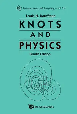 Uzly a fyzika (štvrté vydanie) - Knots and Physics (Fourth Edition)