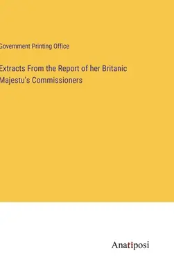 Výňatky zo správy komisárov jej britského veličenstva - Extracts From the Report of her Britanic Majestu's Commissioners