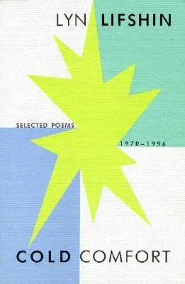 Chladná útecha: Vybrané básne, 1970-1996 - Cold Comfort: Selected Poems, 1970-1996