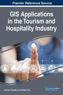 Aplikácie GIS v cestovnom ruchu a hotelierstve - GIS Applications in the Tourism and Hospitality Industry