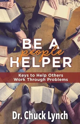 Buď pomocníkom ľudí: Kľúč k pomoci druhým pri riešení problémov - Be a People Helper: Keys to Help Others Work through Problems
