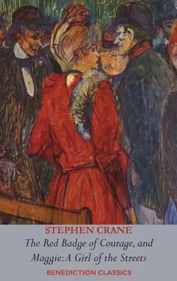 Červený odznak odvahy a Maggie - dievča z ulice - The Red Badge of Courage AND Maggie-A Girl of the Streets